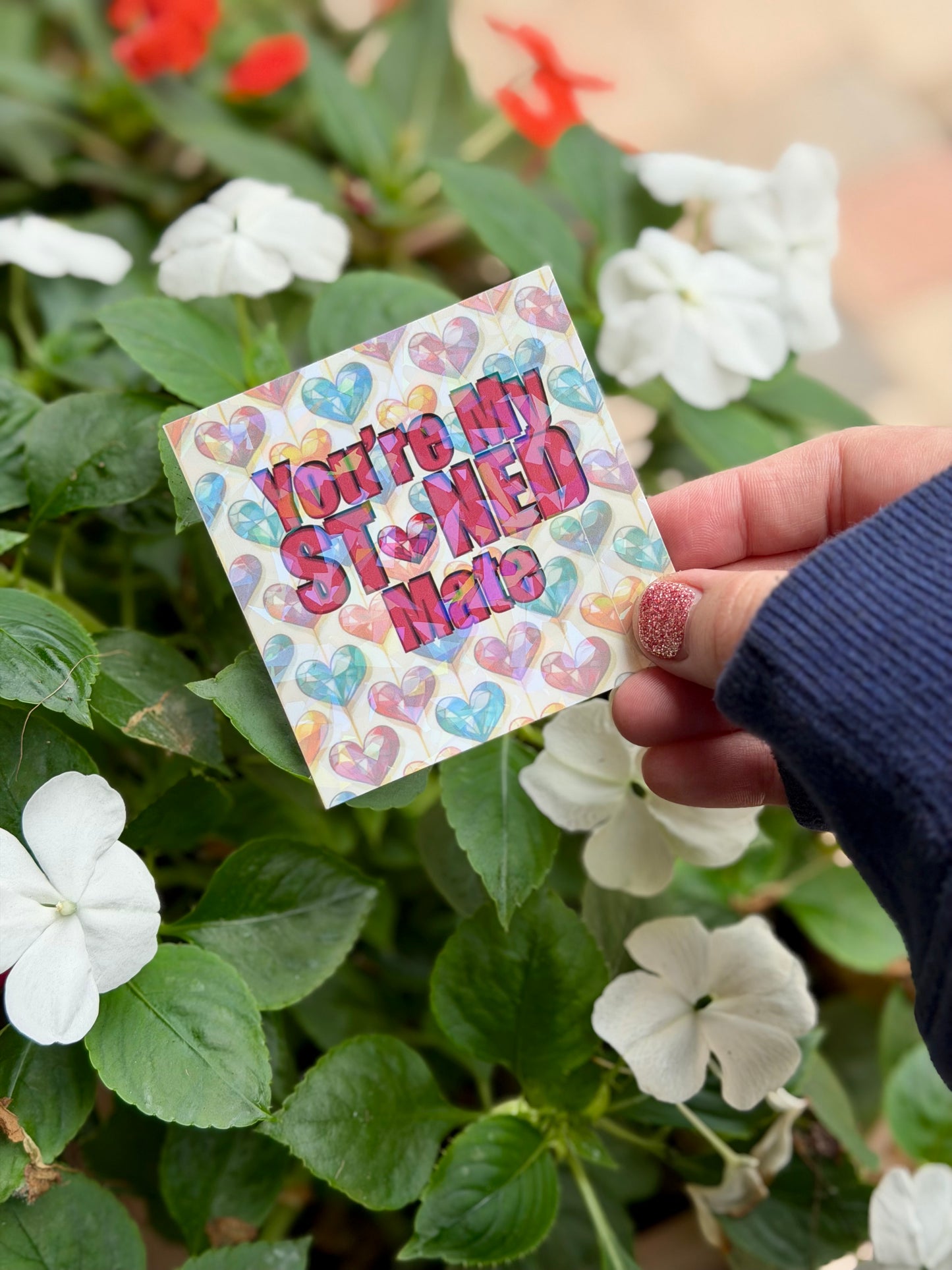 Holographic Valentines Stoner Sticker, Cute Cannabis Decal, Youre my Stoned Mate Sticker, Valentines stoner gift for her, Stoner Gifts,