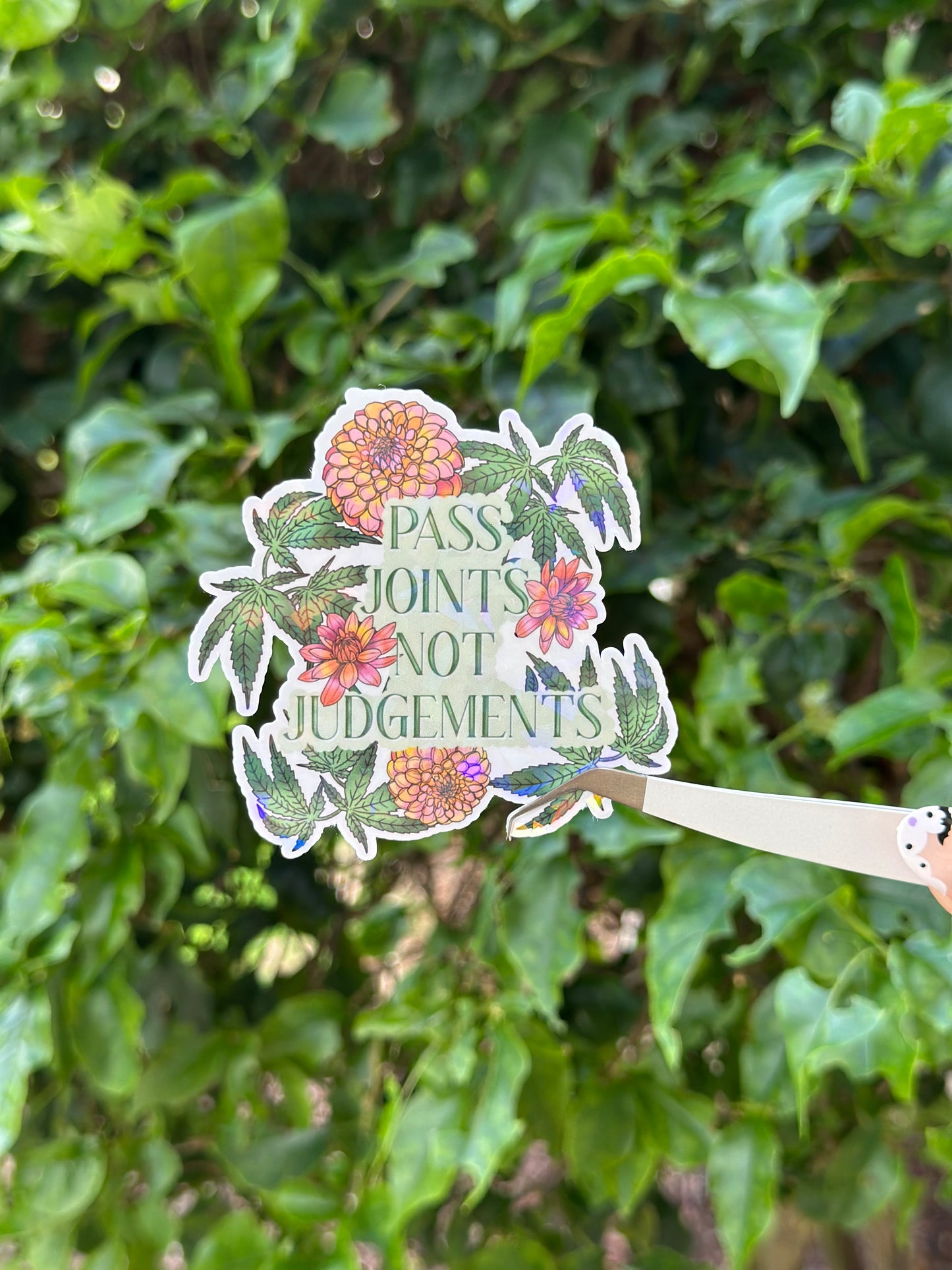 Pass Joints Not Judgment Sticker - Holographic sticker - Stoner vibes stickers -