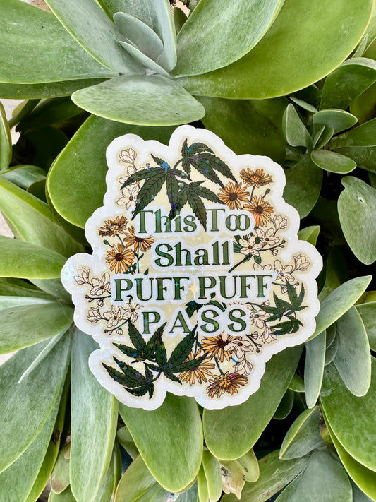 This Too Shall Puff Puff Pass Sticker - Cannabis Decals - Adult Cute Stickers - Weed Stickers for her