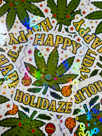 Happy Holidaze Sticker, Funny Stoner Holographic Sticker, Waterproof Decal