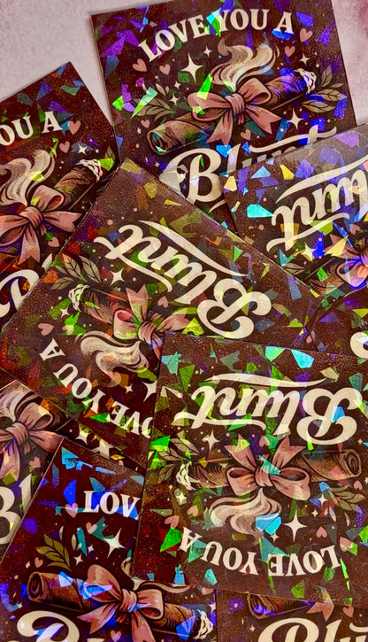 Holographic Valentines Stoner Sticker, Cute Cannabis Decal, Love You a Blunt Sticker, Valentines stoner gift for her, Stoner Gifts,