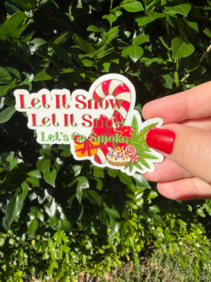 Cannabis Holiday Sticker, Let it Snow Let it Snow Lets go Smoke, Funny Stoner Decal