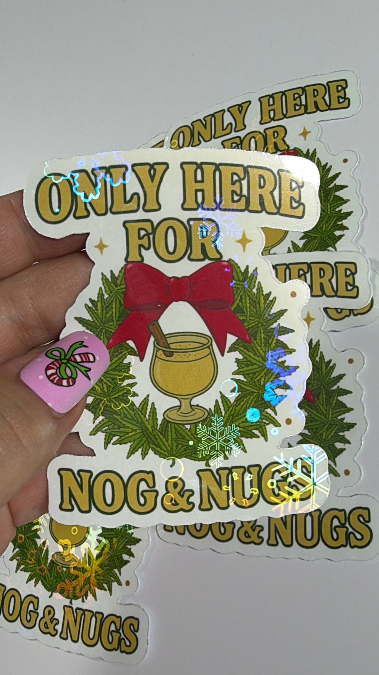 ChristmasCannabis Holiday Sticker, Funny Stoner Decal, Only Here for The Nog & Nugs