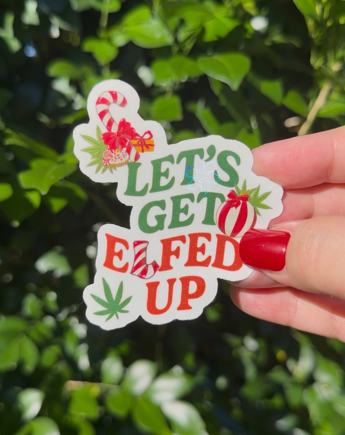 Cannabis Holiday Sticker, Lets Get Elfed Up Funny Stoner Decal, Stoner Stickers for Christmas