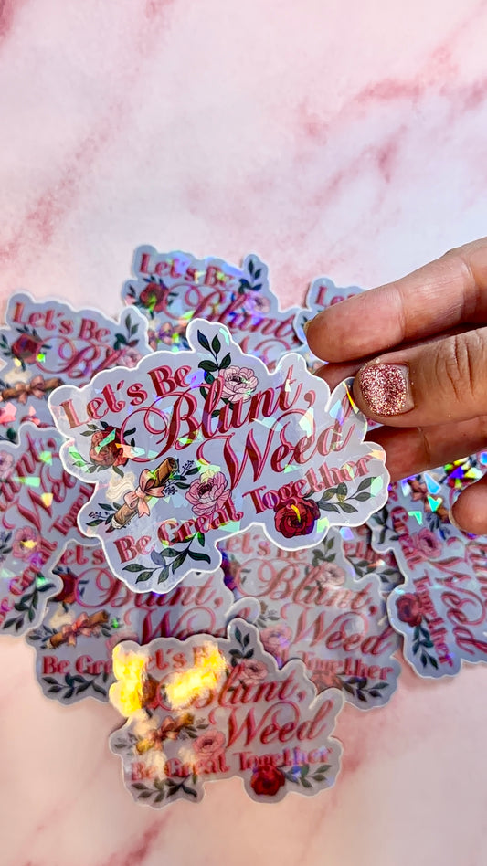 Holographic Valentines Stoner Sticker, Cute Cannabis Decal, Weed Be Great Together Sticker, Valentines stoner gift for her, Stoner Gifts,