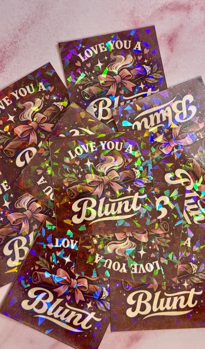 Holographic Valentines Stoner Sticker, Cute Cannabis Decal, Love You a Blunt Sticker, Valentines stoner gift for her, Stoner Gifts,