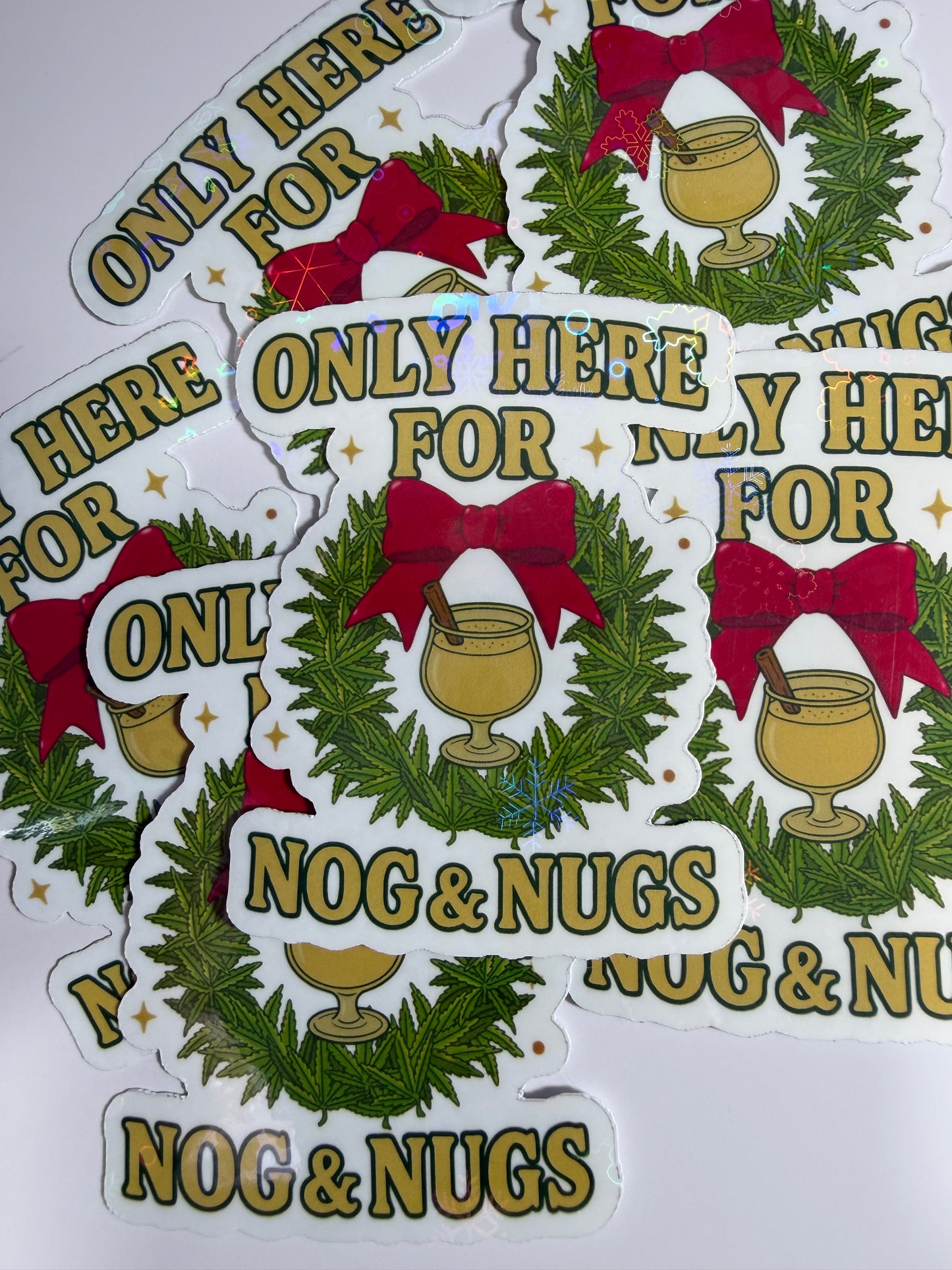 ChristmasCannabis Holiday Sticker, Funny Stoner Decal, Only Here for The Nog & Nugs