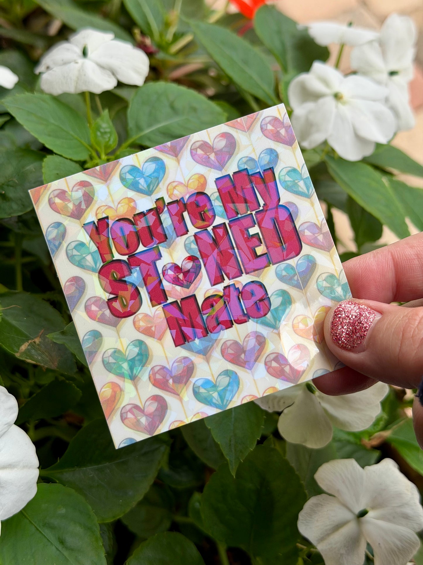 Holographic Valentines Stoner Sticker, Cute Cannabis Decal, Youre my Stoned Mate Sticker, Valentines stoner gift for her, Stoner Gifts,