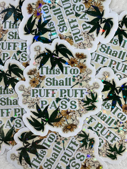 This Too Shall Puff Puff Pass Sticker - Cannabis Decals - Adult Cute Stickers - Weed Stickers for her