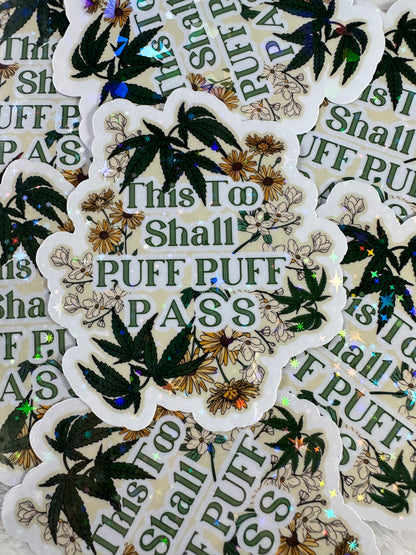 This Too Shall Puff Puff Pass Sticker - Cannabis Decals - Adult Cute Stickers - Weed Stickers for her