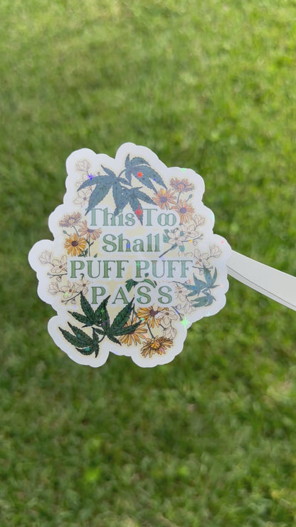 This Too Shall Puff Puff Pass Sticker - Cannabis Decals - Adult Cute Stickers - Weed Stickers for her
