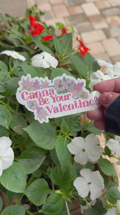 Holographic Valentines Stoner Sticker, Cute Cannabis Decal, Canna Be Your Valentines Sticker, Valentines stoner gift for her, Stoner Gifts,