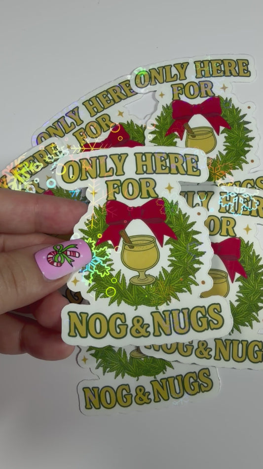 ChristmasCannabis Holiday Sticker, Funny Stoner Decal, Only Here for The Nog & Nugs